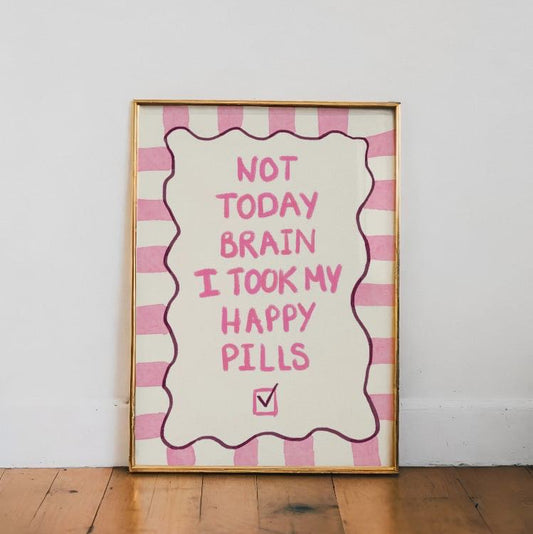 "Not Today Brain"