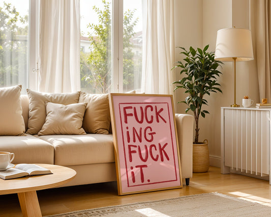 "F*cking F*ck It"- Pink & Red