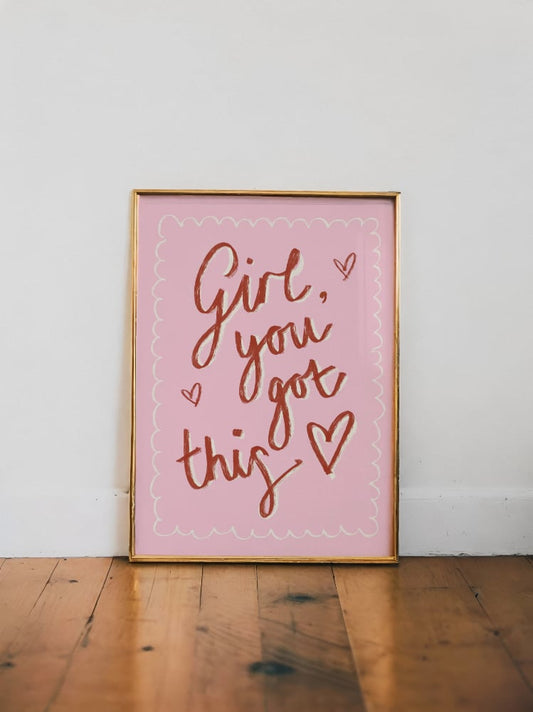 "Girl, You Got This"