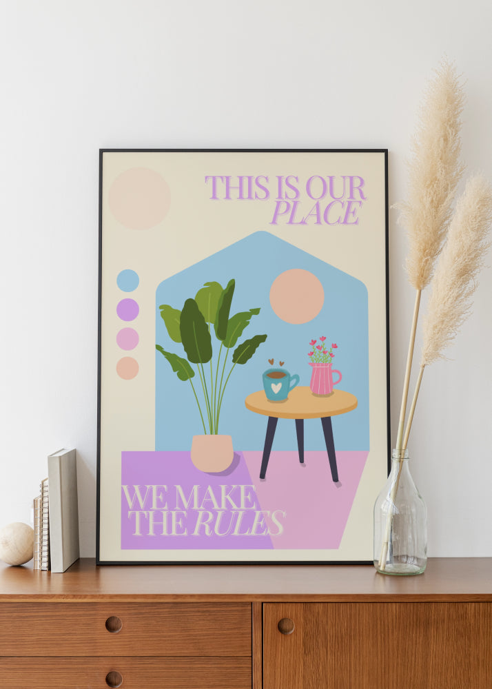 "This Is Our Place We Make The Rules" - Version 1