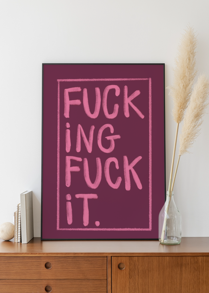 "F*cking F*ck It"- Purple & Pink