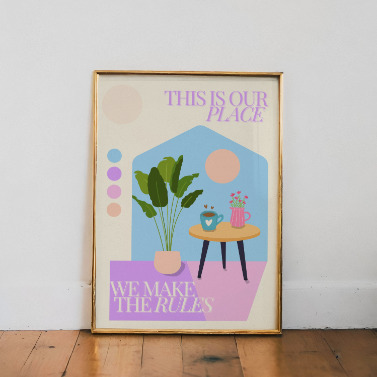 "This Is Our Place We Make The Rules" - Version 1