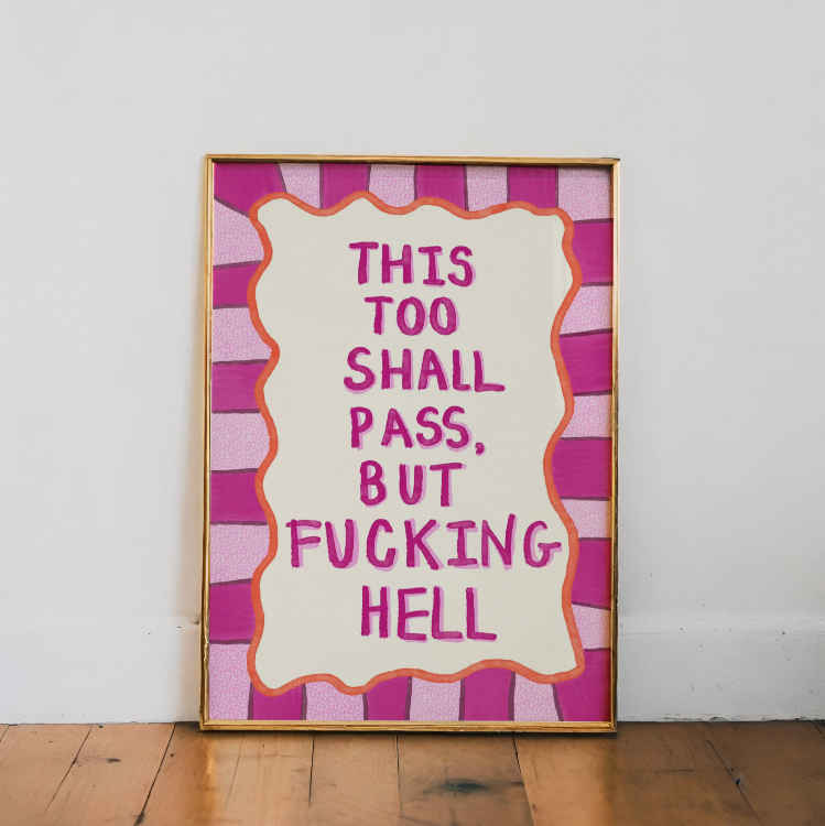 This too shall pass, but fucking hell