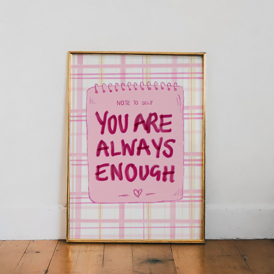"You Are Always Enough"