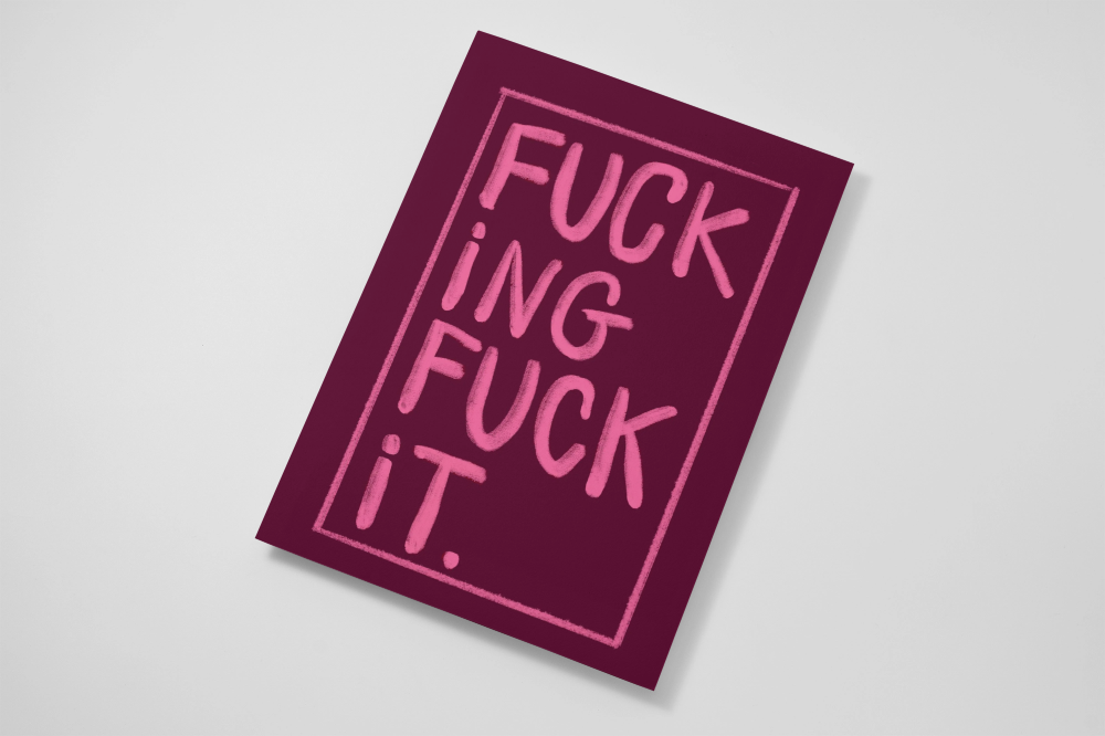 "F*cking F*ck It"- Purple & Pink