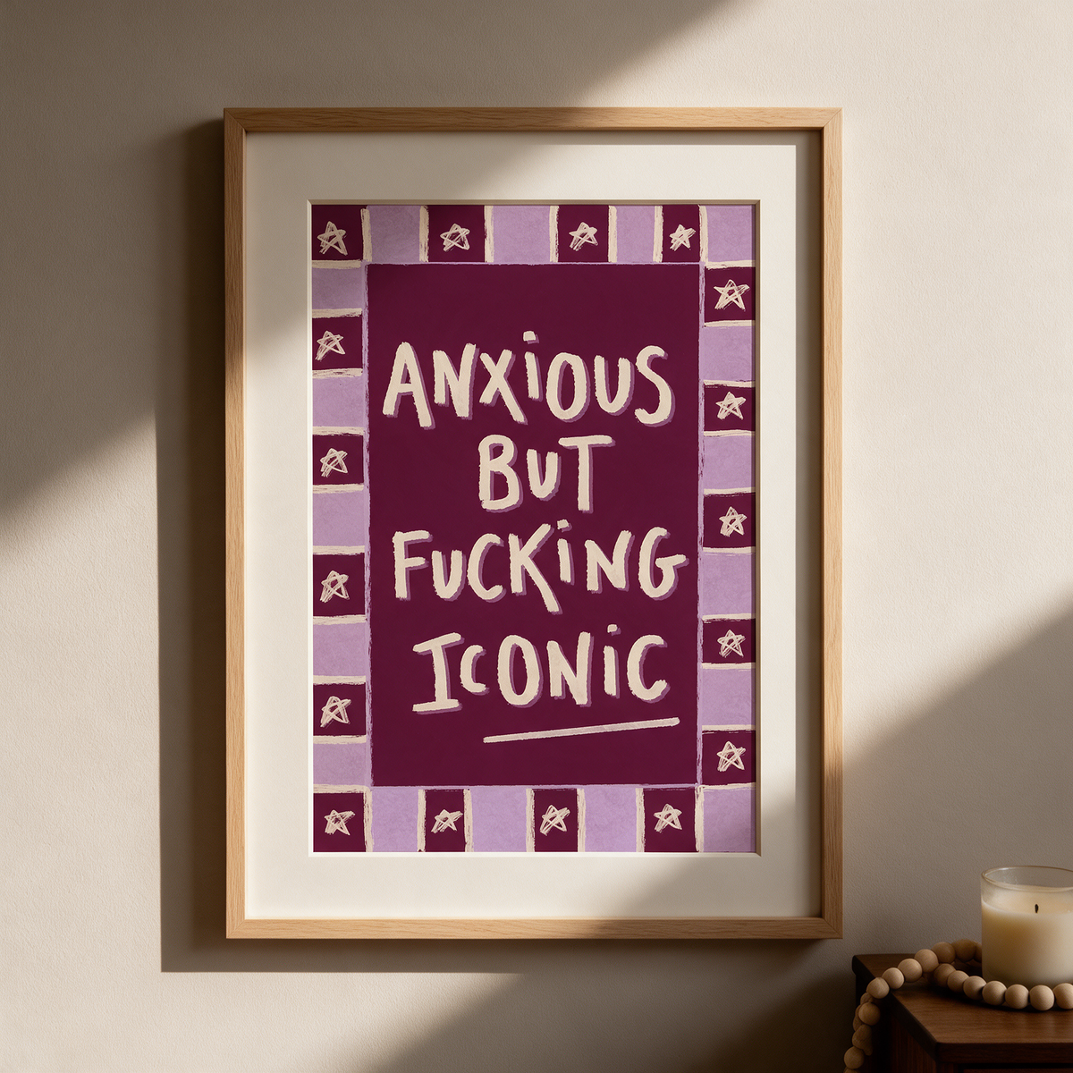 "Anxious But Fucking Iconic Art"