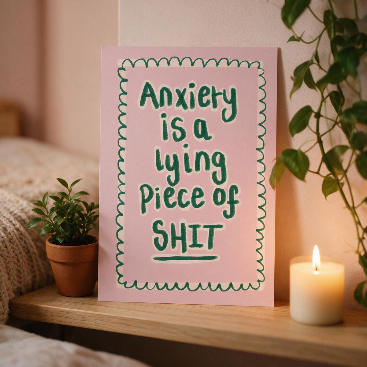 "Anxiety Is A Lying Piece Of..."