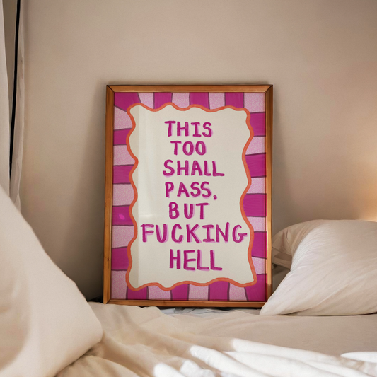 This too shall pass, but fucking hell